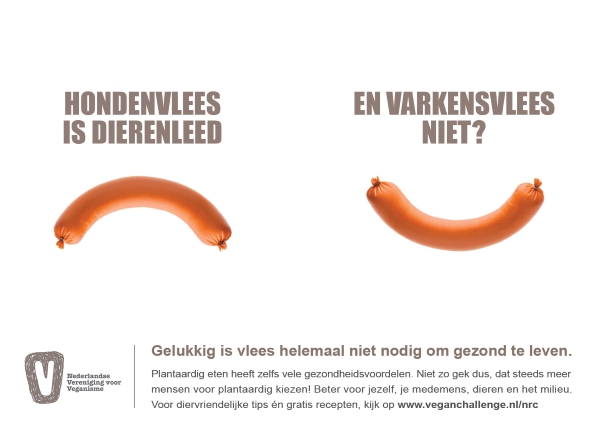 twee worsten met de tekst 'hondenvlees is dierenleed en varkensvlees niet? Gelukkig is vlees helemaal niet nodig om gezond te leven.'