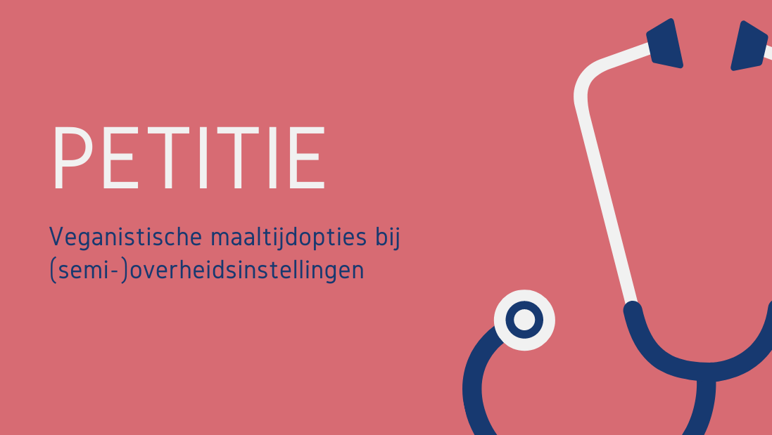 banner met de tekst 'Petitie Veganistische maaltijdopties bij (semi-)overheidsinstellingen'