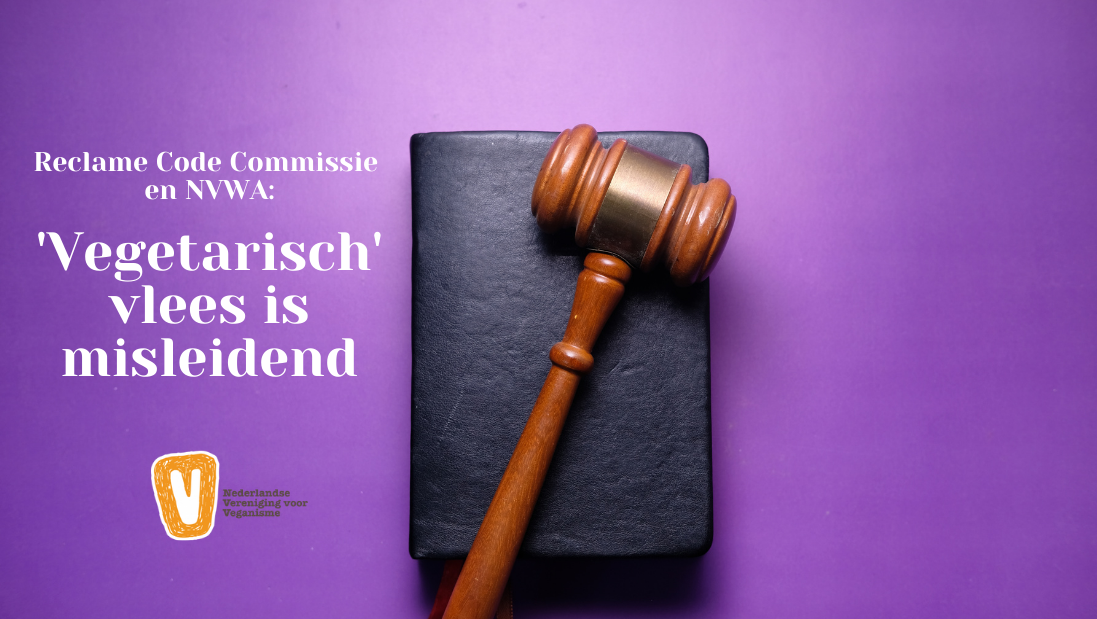 een voorzittershamer en de tekst 'Reclame Code Commissie en NVWA: "Vegetarisch" vlees is misleidend'