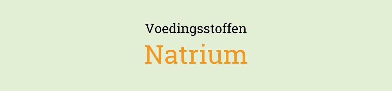 Voedingsstoffen: Natrium