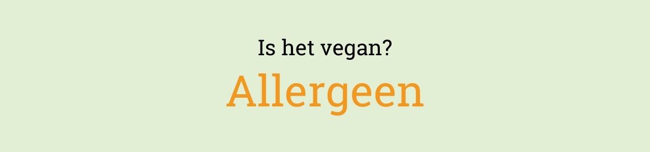 Is het vegan? Allergeen