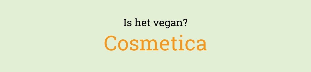 Is het vegan? Cosmetica