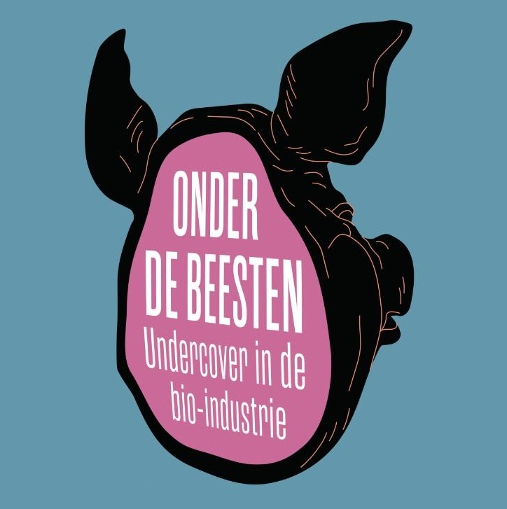 OnderDeBeestenSquare Boekcover Onder de beesten, Undercover in de bio-industrie, de tekst staat op de achterkant van een getekende halve varkenskop