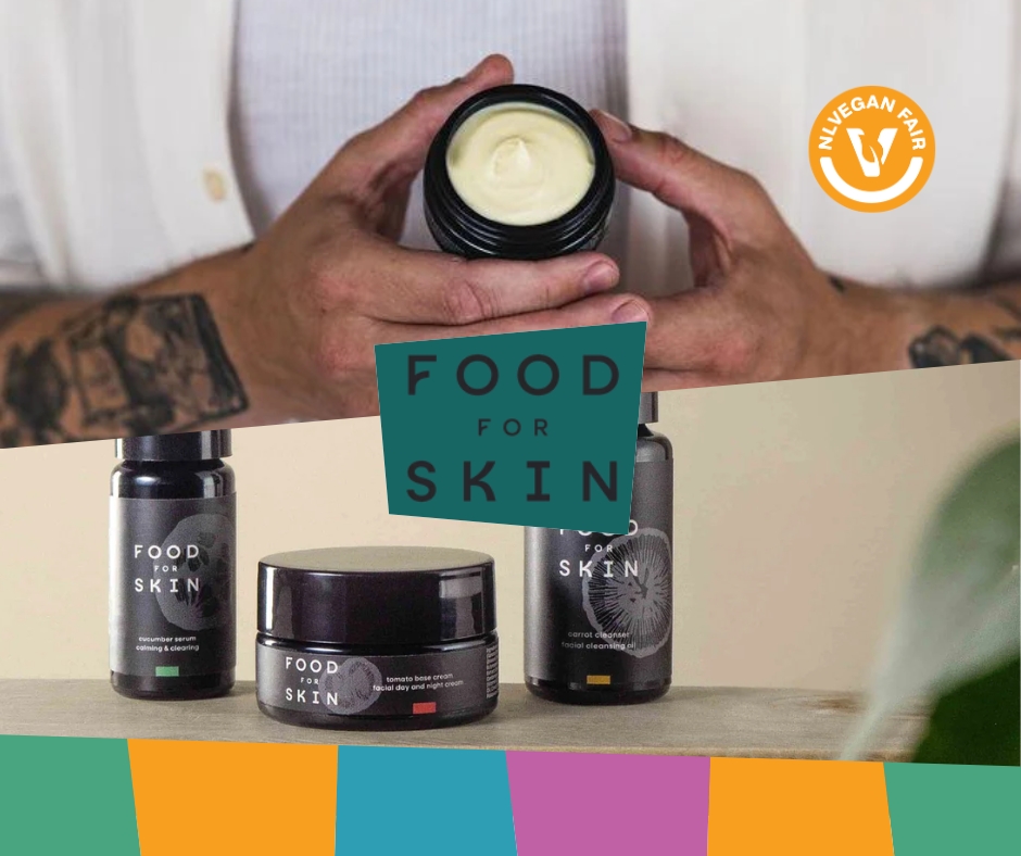 Food-for-skin-NLVegan-Fair-2025 Collage van potjes verzorgingsproducten, met in het midden de tekst: Food for Skin
